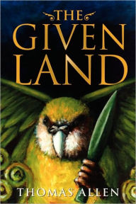 Title: The Given Land, Author: Thomas Allen