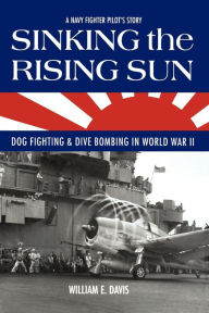 Sinking the Rising Sun: Dog Fighting and Dive Bombing in World War II