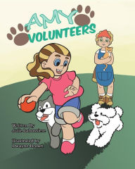 Title: Amy Volunteers, Author: Dwayne Brown