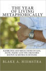 The Year Of Living Metaphorically