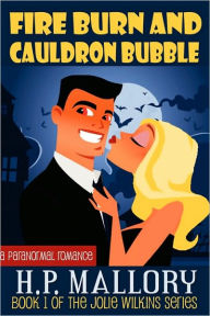 Fire Burn and Cauldron Bubble (Jolie Wilkins Series #1)