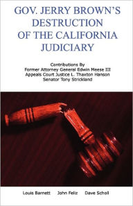 Gov. Jerry Brown's Destruction of the California Judiciary