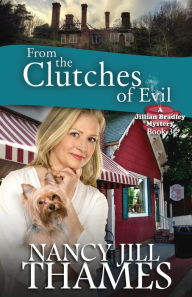 Title: From the Clutches of Evil (Jillian Bradley Mysteries Series #3), Author: Nancy Jill Thames