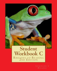 Student Workbook C: Rhoades to Reading 2nd Edition