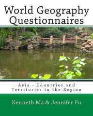 Title: World Geography Questionnaires: Asia - Countries and Territories in the Region, Author: Jennifer Fu