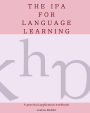 The IPA for Language Learning: An Introduction to the International Phonetic Alphabet