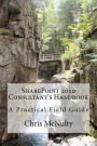 SharePoint 2010 Consultant's Handbook: A Practical Field Guide
