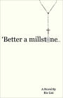 'Better a Millstone...