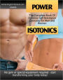 Power Isotonics: The Complete Book of Dynamic Self-Resistance Exercises for Men and Women