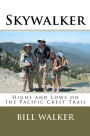 Skywalker: Highs and Lows on the Pacific Crest Trail