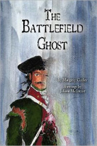 Title: The Battlefield Ghost, Author: Juliana McIntyre