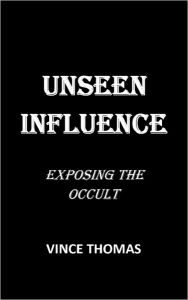 Unseen Influence: Exposing the Occult