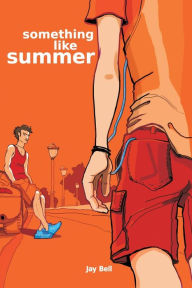Title: Something Like Summer, Author: Jay Bell