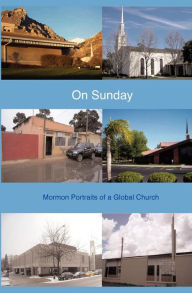 Title: On Sunday: Mormon Portraits of a Global Church, Author: Adam Anderson