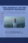 The Journal of the Intrepid Mariner: A 'Tongue in Cheek' Tale of Life in the British Royal Navy