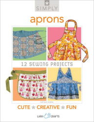 Title: Simply Aprons: 12 Sewing Projects, Author: Nathalie Mornu