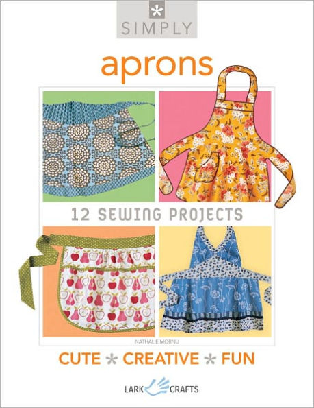 Simply Aprons: 12 Sewing Projects