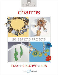Title: Simply Charms: 20 Beading Projects, Author: Lark Books