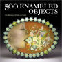 500 Enameled Objects: A Celebration of Color on Metal (PagePerfect NOOK Book)