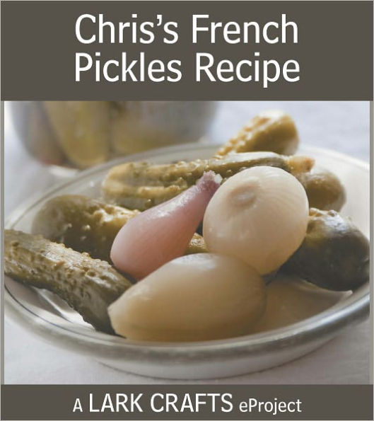 Chris's French Pickles Recipe eProject