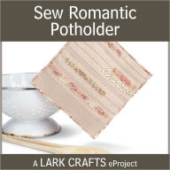 Sew Romantic Potholder eProject
