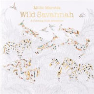 Title: Wild Savannah: A Coloring Book Adventure, Author: Millie Marotta