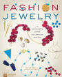 Fashion Jewelry: A Beginner's Guide to Jewelry Making