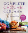 Complete Crochet Course: The Ultimate Reference Guide