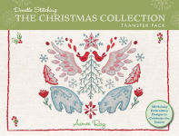 Alternative view 1 of Doodle Stitching: The Christmas Collection Transfer Pack: 100 Holiday Embroidery Designs to Celebrate the Season