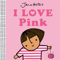 Title: I Love Pink, Author: Jane Foster
