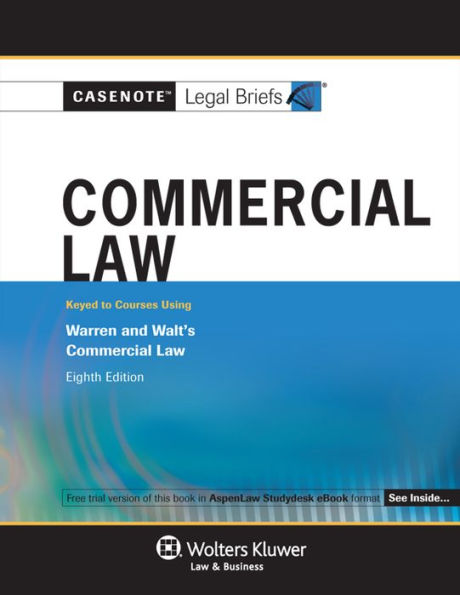 Commercial Law: Warren and Walt 8E
