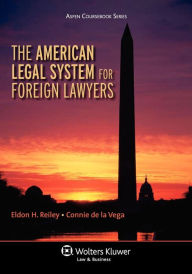 Title: American Legal System for Foreign Lawyers, Author: Eldon Reiley