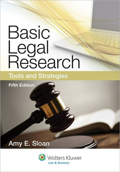 Basic Legal Research: Tools And Strategies, 5th Edition / Edition 5 By ...