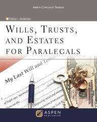 Title: Wills, Trusts, and Estates for Paralegals, Author: Diana L. Anderson