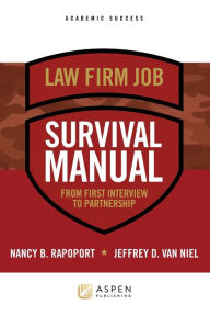 Title: Law Firm Survival Manual: From First Interview to Partnership, Author: Nancy B. Rapoport