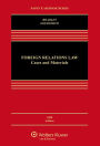 Foreign Relations Law: Cases and Materials, Fifth Edition / Edition 5