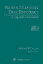 Product Liability Desk Reference 2015e