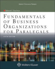 Title: Fundamental Business Organizations for Paralegals 5e / Edition 5, Author: Deborah E. Bouchoux