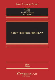 Title: Counterterrorism Law / Edition 3, Author: Stephen Dycus