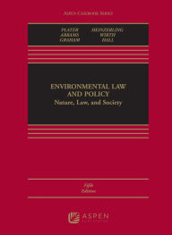 Title: Environmental Law and Policy: Nature, Law, and Society / Edition 5, Author: Zygmunt J B Plater