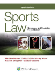 Title: Sports Law: Governance & Regulation 2e / Edition 2, Author: Matthew J. Mitten