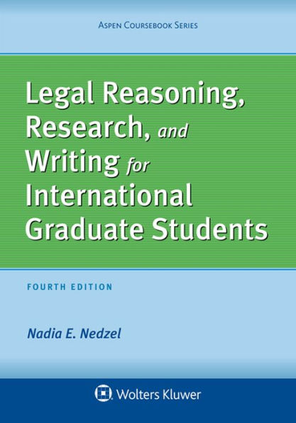 Legal Reasoning, Research, and Writing for International Graduate Students / Edition 4