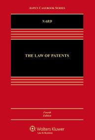 Title: The Law of Patents / Edition 4, Author: Craig Allen Nard