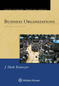 Title: Aspen Treatise for Business Organizations / Edition 2, Author: J. Mark Ramseyer