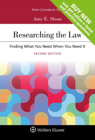 Title: Researching the Law: Finding What You Need When You Need It / Edition 2, Author: Amy E. Sloan