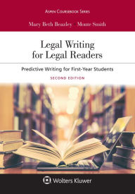 Title: Legal Writing for Legal Readers: Predictive Writing for First-Year Students / Edition 2, Author: Mary Beth Beazley