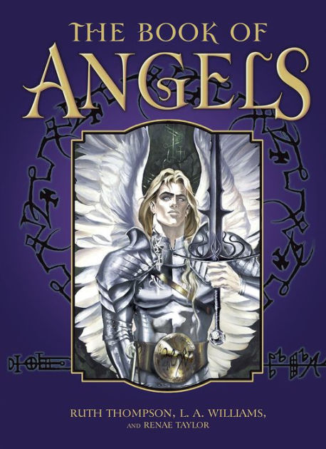 The Book of Angels by Ruth Thompson, L.A. Williams, Renae Taylor