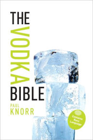 Title: The Vodka Bible, Author: Paul Knorr