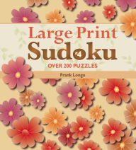 Title: Large Print Sudoku #4: Over 200 Puzzles, Author: Frank Longo