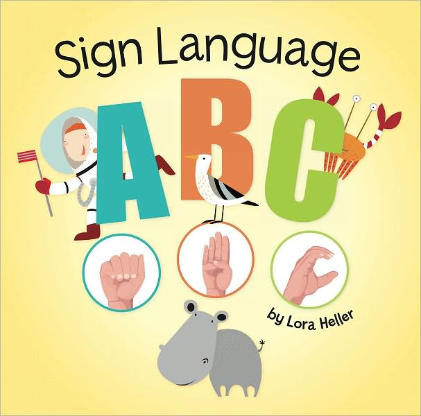 Sign Language ABC by Lora Heller eBook (NOOK Kids) Barnes & Noble®